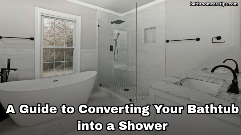 A Guide to Converting Your Bathtub into a Shower