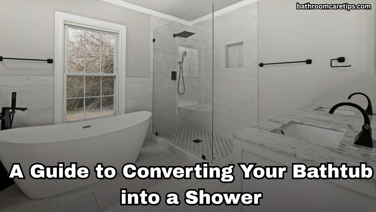 A Guide to Converting Your Bathtub into a Shower