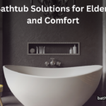 10 Best Bathtub Solutions for Elderly Safety and Comfort